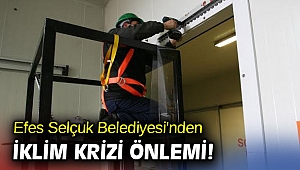 Efes Selçuk Belediyesi'nden İklim krizi önlemi!
