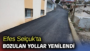 Efes Selçuk’ta bozulan yollar yenilendi