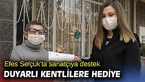 Efes Selçuk'ta sanatçıya destek, duyarlı kentlilere hediye