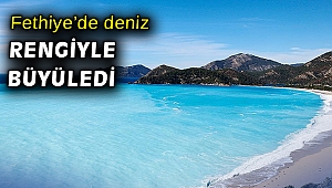 Fethiye'de rengi turkuaza dönen deniz görenleri şaşırttı