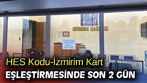HES Kodu-İzmirim Kart eşleştirmesinde son 2 gün