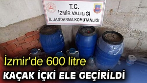 İzmir'de 600 litre kaçak içki ele geçirildi