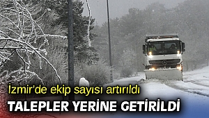 İzmir’de ekip sayısı artırıldı, talepler yerine getirildi