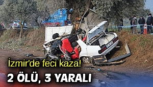 İzmir'de feci kaza! 2 ölü, 3 yaralı