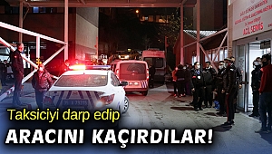 İzmir'de kavga ettikleri taksicinin aracını kaçırdılar
