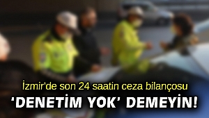 İzmir'de Kovid-19 tedbir ve kısıtlamalarına uymayan 1192 kişiye ceza yazıldı
