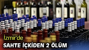 İzmir'de sahte içkiden 2 ölüm