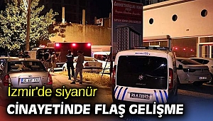 İzmir'de siyanür cinayetinde flaş gelişme