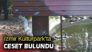 İzmir Kültürpark’ta ceset bulundu
