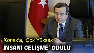 Konak’a, ‘Çok Yüksek İnsani Gelişme’ ödülü