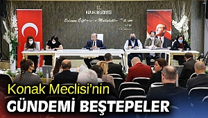 Konak Meclisi'nin gündemi Beştepeler