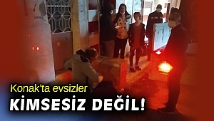 Konak’ta kimsesizlere sahip çıkıldı