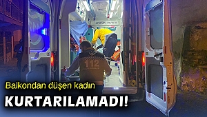 Manisa'da balkondan düşen kadın hayatını kaybetti