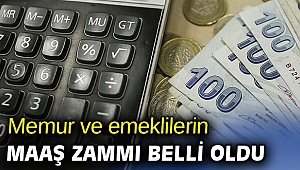Memur ve emeklilerin maaş zammı belli oldu