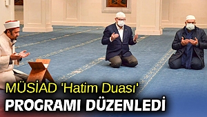 MÜSİAD 'Hatim Duası' Programı Düzenledi