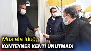 Mustafa İduğ, konteyner kenti unutmadı
