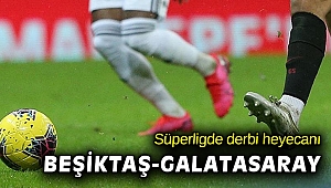 Süper Lig'de derbi heyecanı