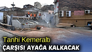 Tarihi Kemeraltı Çarşısı ayağa kalkacak