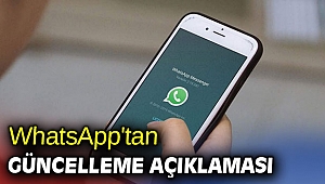 WhatsApp'tan güncelleme açıklaması geldi!
