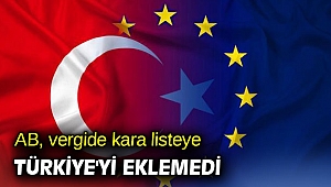 AB, o listeye Türkiye'yi eklemedi
