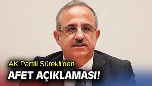 AK Partili Sürekli'den afet açıklaması!