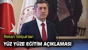 Bakan Selçuk'tan yüz yüze eğitim açıklaması