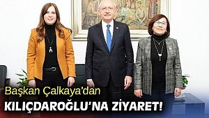 Başkan Çalkaya'dan Kılıçdaroğlu’na ziyaret!