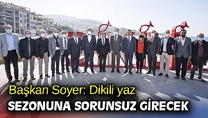 Başkan Soyer'den Dikili için yaz sezonu vurgusu