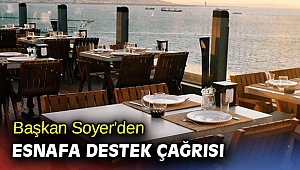 Başkan Soyer’den esnafa destek çağrısı