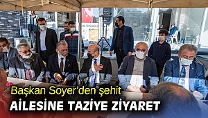 Başkan Soyer’den şehit ailesine taziye ziyaret