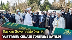 Başkan Soyer selde ölen iki kişinin cenaze törenine katıldı