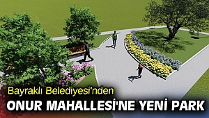 Bayraklı Belediyesi'nden Onur Mahallesi'ne yeni park