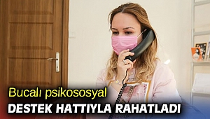 Bucalı psikososyal destek hattıyla rahatladı