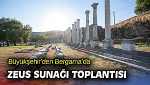 Büyükşehir’den Bergama’da Zeus Sunağı toplantısı