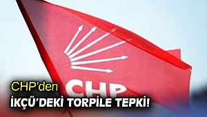 CHP'den İKÇÜ’deki torpile tepki!