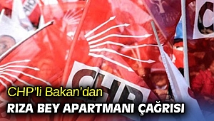 CHP’li Bakan’dan Rıza Bey Apartmanı çağrısı