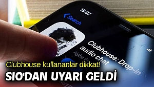 Clubhouse kullananlar dikkat! SIO'dan uyarı geldi