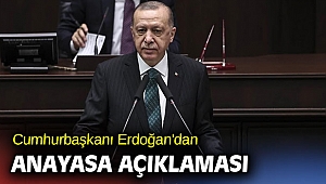 Cumhurbaşkanı Erdoğan'dan anayasa açıklaması
