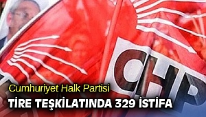 Cumhuriyet Halk Partisi Tire teşkilatında 329 istifa