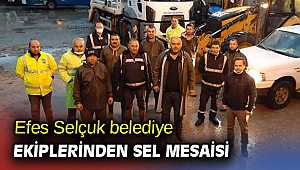 Efes Selçuk belediye ekiplerinden sel mesaisi