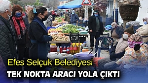 Efes Selçuk Belediyesi tek nokta aracı yola çıktı