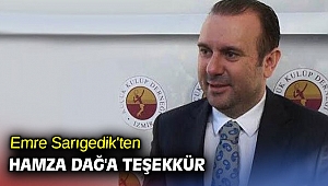 Emre Sarıgedik'ten Hamza Dağ'a teşekkür
