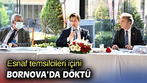 Esnaf temsilcileri içini Bornova’da döktü