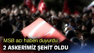 Gara Bölgesinde 2 askerimiz şehit oldu