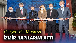 Girişimcilik Merkezi İzmir açıldı