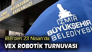 İBB'den 23 Nisan’da Vex Robotik Turnuvası