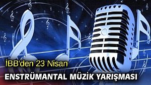 İBB'den 23 Nisan Enstrümantal Müzik Yarışması