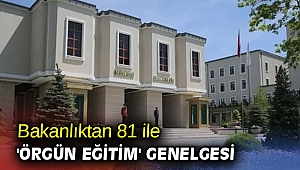 İçişleri Bakanlığı'ndan 81 ile 'örgün eğitim' genelgesi