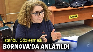 İstanbul Sözleşmesi Bornova’da anlatıldı