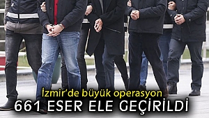 İzmir'de 661 parça tarihi eser ele geçirildi